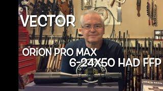 Tabletop review Vector Optics Orion Pro Max 6-24x50 HD FFP scope