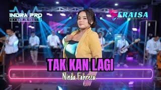 TAK KAN LAGI  -  Ninda Fahreza  -  OM ERAISA