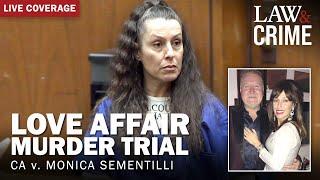 LIVE: Love Affair Murder Trial — CA v. Monica Sementilli — Day Four