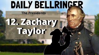 President Zachary Taylor | Daily Bellringer