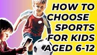 How to Choose a Sport for Kids Ages 6-12 and Break Their Screen Habits