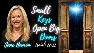 Jane Hamon: Small Keys Open Big Doors (Isaiah 22:22)