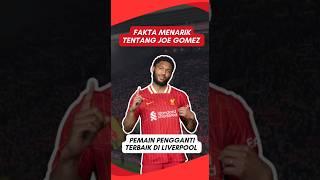 Pemain pengganti terbaik di Liverpool, Fakta Menarik Tentang Joe Gomez #liverpoolfc #lfc #joegomez