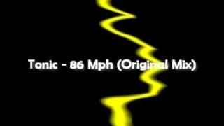 Tonic - 86 Mph (Original Mix)