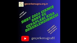 DHBT 2024 ÇIKMIŞ SORU VE CEVAPLARI – DHBT KURSU HOCALARININ KATILIMIYLA DEĞERLENDİRME–GEÇERKEN UĞRA