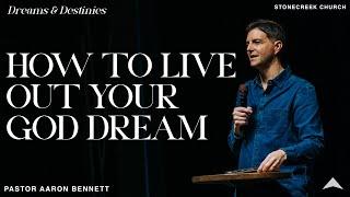 How to Live Out Your God Dream