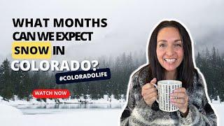 Evergreen, Colorado: What months can we expect snow in Colorado?