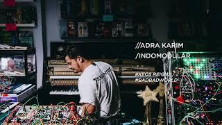 Indomodular Sound Archive : Adra Karim (Keos Reigns #2 “Bad Bad World”)