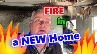 Fire in a NEW Home,   Daniel The Adjuster