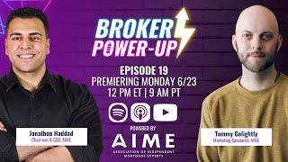 Broker Power Up Podcast Episode 19