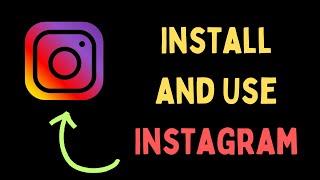 How to Install and Use Instagram on Windows 11