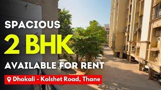 Spacious 2 BHK Flat for Rent at Kavyadhara Complex, Kolshet Road | Prime Location, Easy Connectivity