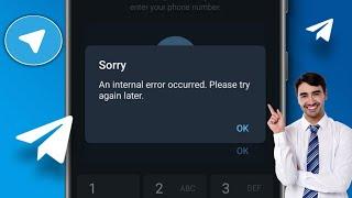 Fix an internal error occurred. please try again telegram | telegram login problem an internal error