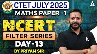 CTET JULY 2025 | CTET Maths Paper 1 Filter Series #13 | Maths by Priyam Sir
