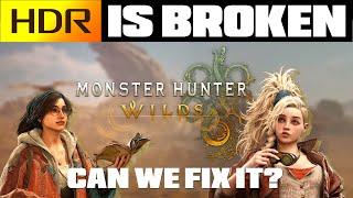 Monster Hunter Wilds - HDR Is Broken But Can We Fix It? Best HDR Settings for PC / PS5 / Xbox