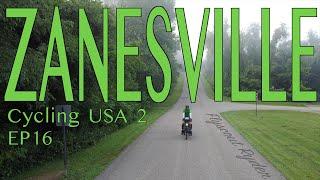 ZANESVILLE - Cycling USA 2 (Ep16) - Bicycle Touring Documentary - Nice Sixty-Five Mile Day In Ohio
