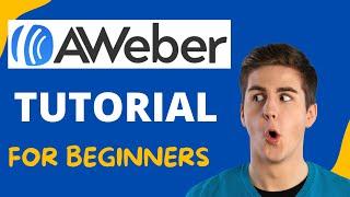 AWeber Tutorial 2024 for Beginners | Complete AWeber Email Marketing Guide (STEP-BY-STEP)