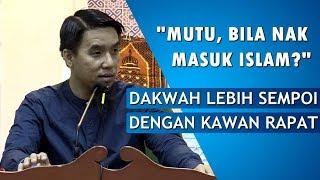 FIRDAUS WONG - Cara Dakwah Kawan Non Muslim & Cara Bantu Jabatan Agama