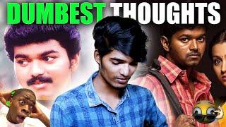 Dumbest thoughts  - Tamil