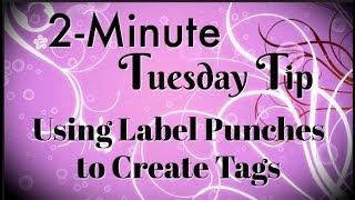 Using Label Punches to Create Tags | 2-Minute Tuesday Tip