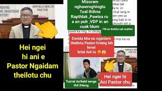 Zoram nghawrnghingtu Davida VDP vuak hlum,Pastor hming leh hmel hriat Ani ta