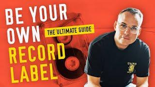 Be Your Own Record Label - (2024 Guide for Indie Musicians)