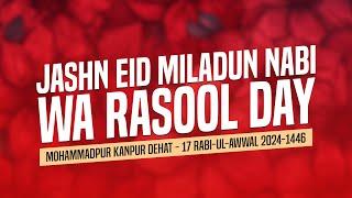 LIVE | Jashn-E-Eid Miladun Nabi Wa Rasool Day | Imambargah Mohammadpur Kanpur Dehat | 2024-1446