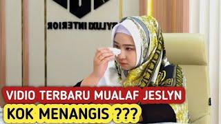 cobaan menjadi mualaf chines jesslyn thea lestari !! lama gk muncul kok menangis....??