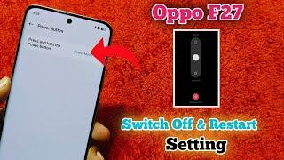 Oppo F27 Switch Off Setting || How To Switch Off Oppo F27 || Off Kaise Karen