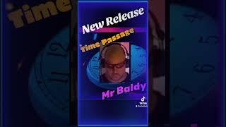 New Song - Time Passage - Mr Baldy #mrbaldydj #newmusic #timepassage