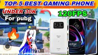 top 5 best gaming phone under 30000  | best gaming mobile for pubg mobile/bgmi 2024/2025 120fps.