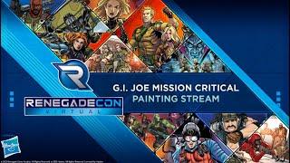 Renegade Con Virtual - Mission Critical Painting Stream