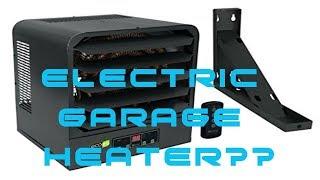 Best electric garage heater?