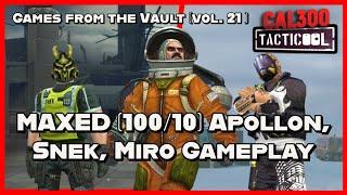 TACTICOOL: MAXED (100/10) Apollon/Snek/Miro Gameplay (Games from the Vault, vol. 21 LIVE RECORDED)