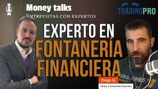 MONEY TALKS - Cap. 10 Entrevista a Experto en FONTANERÍA FINANCIERA y T Monetaria - Diego Quevedo