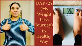 DAY - 27 ( My Weight Loss Journey)... With Healthy Food Habits...2nd video of the day...