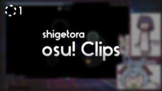 shigetora osu! Clips