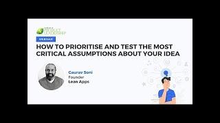 Prioritize and Test the Most Critical Assumptions About your Idea | Gaurav Soni | Lean Apps