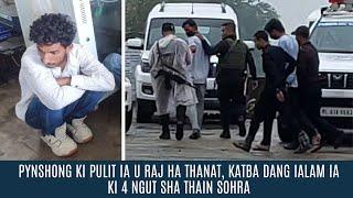 PYNSHONG KI PULIT IA U RAJ HA THANAT, KATBA DANG IALAM IA KI 4 NGUT SHA THAIN SOHRA