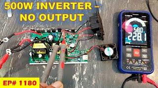 {1180} 500 Watt Inverter repair, no output problem