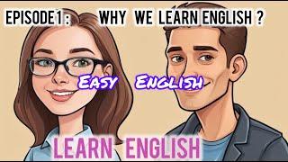 Why Learn English? | Fun Conversation with Ahmed & Sarah | Episode 1