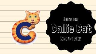 Callie Cat Alphafriend Song (with Lyrics