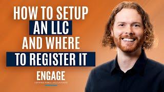 How to Setup an LLC and Where to Register it - The Business Starter Kit - ENGAGE CPAs Education