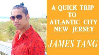 A Quick Trip to Atlantic City, New Jersey 2022 (JAMES TANG)