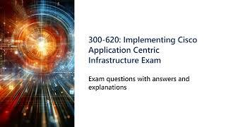 300 620 Implementing Cisco Application Centric Infrastructure  Exam