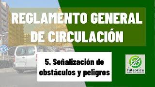 Artículo 5. Señalización de obstáculos y peligros. RG Circulación