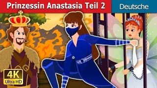 Prinzessin Anastasia Teil 2 | Princess Anastasia Part 2 in German | @GermanFairyTales