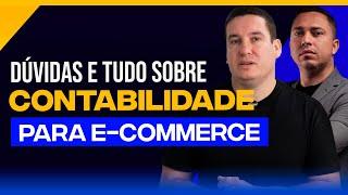 TUDO SOBRE CONTABILIDADE PARA E-COMMERCE - 2024