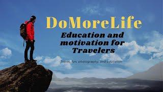 DoMoreLife-Teaching you how to travel and live as an expat