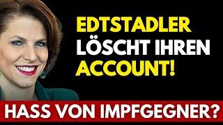 Karoline Edtstadler löscht ihren Account  Hass von Impfgegner?